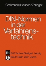 DIN-Normen in der Verfahrenstechnik - Jochem Grassmuck, Karl W Houben, Rudolf M Zollinger