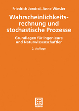 Wahrscheinlichkeitsrechnung und stochastische Prozesse - Friedrich K. Jondral, Anne Wiesler