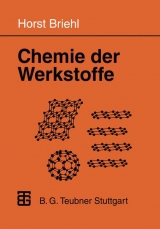 Chemie der Werkstoffe - Horst Briehl