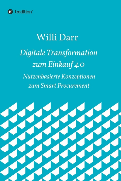 Digitale Transformation zum Einkauf 4.0 -  Willi Darr