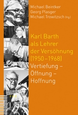Karl Barth als Lehrer der Vers&ouml;hnung (1950-1968) - 