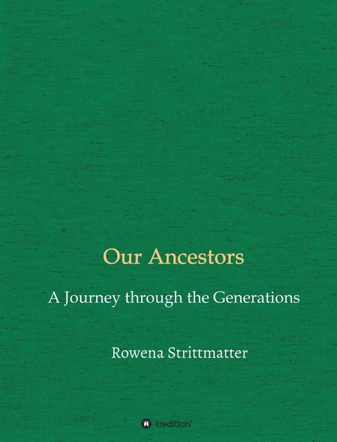 Our Ancestors -  Rowena Strittmatter