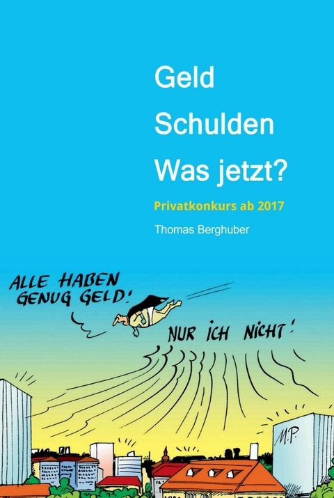 Geld  -  Schulden  -  was jetzt? - Thomas Berghuber