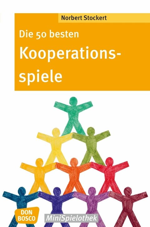 Die 50 besten Kooperationsspiele - eBook - Norbert Stockert