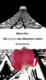 Die Herzen des Monsieur Lefort -  Mara Ferr