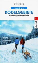 Die sch&ouml;nsten Rodelgebiete in Oberbayern und Tirol - Stefan Herbke