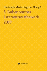 5. Bubenreuther Literaturwettbewerb -  Christoph-Maria Liegener,  Marvin J&uuml;chtern,  Milena Tebiri,  Thomas Krotz,  Mona Ullrich,  Michael Hetzne