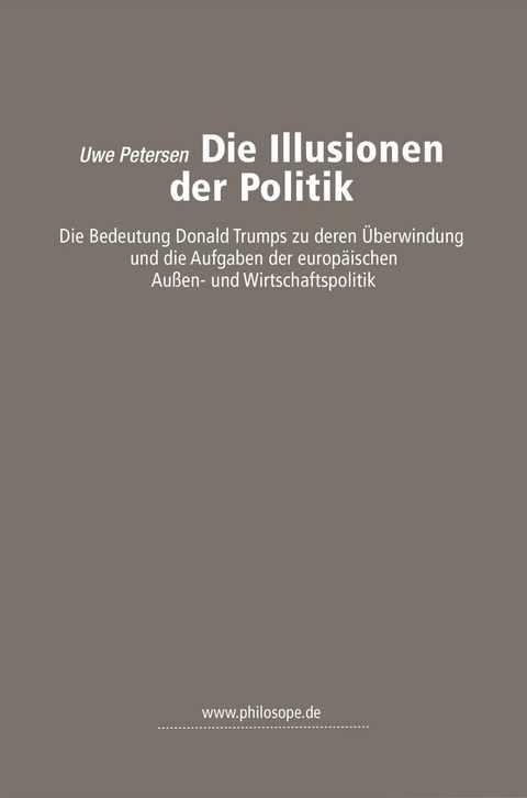 Die Illusionen der Politik -  Uwe Petersen