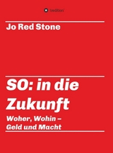 SO: in die Zukunft -  Jo Red Stone