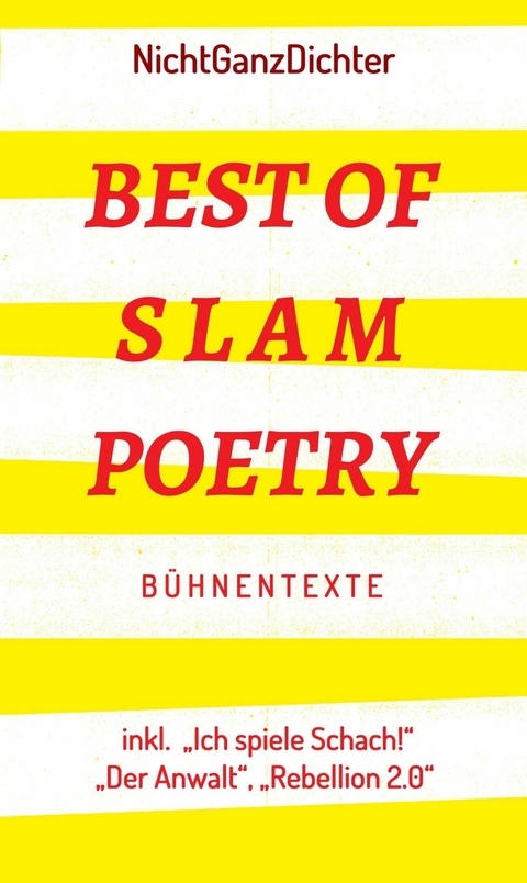 Best of Slam Poetry -  ... NichtGanzDichter