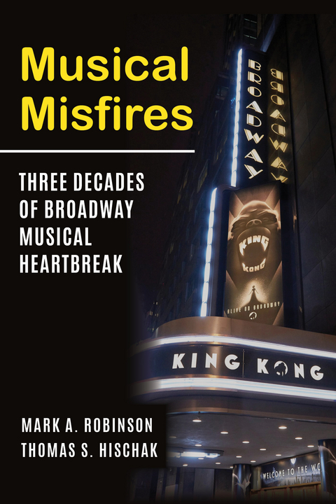 Musical Misfires -  Thomas S. Hischak,  Mark A. Robinson