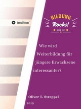 Bildung Rocks - Oliver T. Streppel