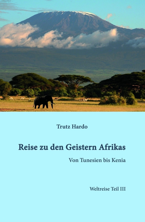 Reise zu den Geistern Afrikas -  Trutz Hardo