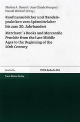 Kaufmannsb&uuml;cher und Handelspraktiken vom Sp&auml;tmittelalter bis zum beginnenden 20. Jahrhundert / Merchant&acute;s Books and Mercantile Pratiche from the Late Middle Ages to the Beginning of the 20th Century - 