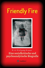 Friendly Fire -  Ralf-Axel Krause