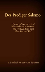 Die Bibel - Das Alte Testament - Der Prediger Salomo - 