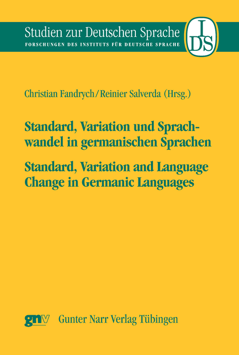 Standard, Variation und Sprachwandel in germanischen Sprachen / Standard, Variatio and Language Change in Germanic Languages - 