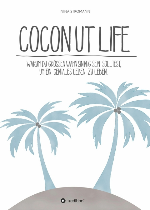 Coconut Life -  Nina Stromann