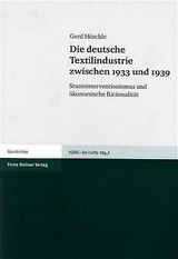 Die deutsche Textilindustrie zwischen 1933 und 1939 - Gerd H&ouml;schle