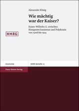 Wie m&auml;chtig war der Kaiser? - Alexander K&ouml;nig