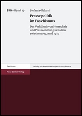 Pressepolitik im Faschismus - Stefania Galassi