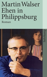Ehen in Philippsburg - Martin Walser