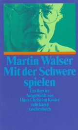 Mit der Schwere spielen - Martin Walser