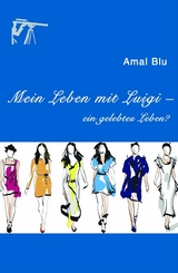 Mein Leben mit Luigi - -  Amal Blu