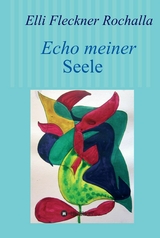 Echo meiner Seele -  Elli Fleckner Rochalla