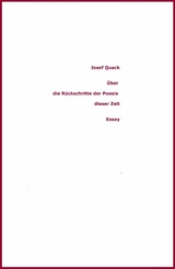 &Uuml;ber die R&uuml;ckschritte der Poesie dieser Zeit -  Josef Quack