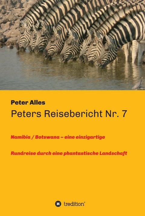 Peters Reisebericht Nr. 7 -  Peter Alles