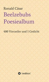 Beelzebubs Poesiealbum -  Ronald C&auml;sar
