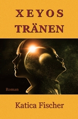 Xeyos Tr&auml;nen -  Katica Fischer