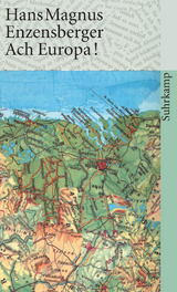 Ach Europa! - Hans Magnus Enzensberger