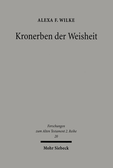 Kronerben der Weisheit -  Alexa Friederike Wilke