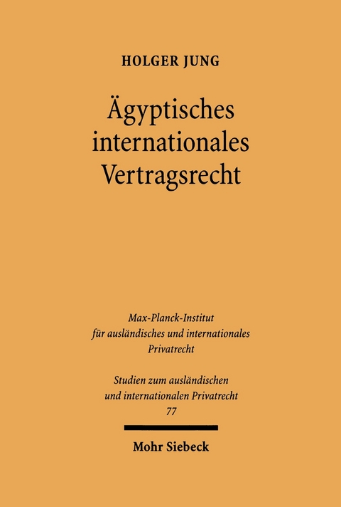 &Auml;gyptisches internationales Vertragsrecht -  Holger Jung