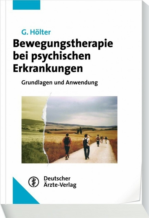 Bewegungstherapie bei psychischen Erkrankungen - Gerd H&ouml;lter