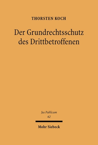 Der Grundrechtsschutz des Drittbetroffenen