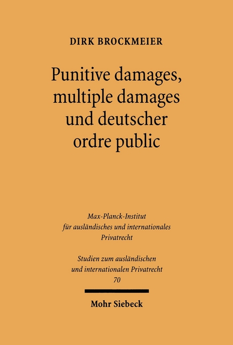 Punitive damages, multiple damages und deutscher ordre public -  Dirk Brockmeier