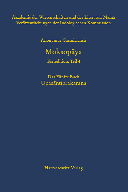 Anonymus Casmiriensis Moksopaya. Historisch-kritische Gesamtausgabe Das F&uuml;nfte Buch: Upa?antiprakarana - 