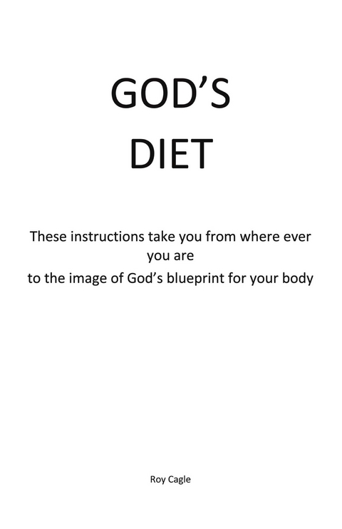 God's Diet -  Roy Cagle