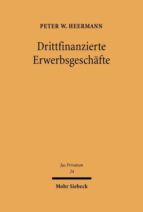 Drittfinanzierte Erwerbsgesch&auml;fte -  Peter W. Heermann