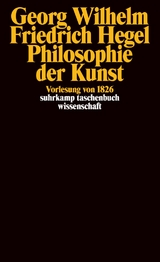 Philosophie der Kunst - Georg Wilhelm Friedrich Hegel