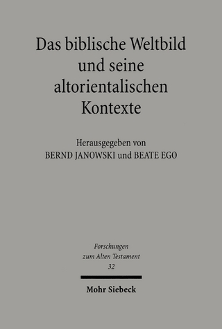 Das biblische Weltbild und seine altorientalischen Kontexte