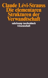 Die elementaren Strukturen der Verwandtschaft - Claude L&eacute;vi-Strauss
