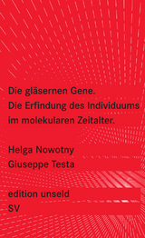 Die gl&auml;sernen Gene - Helga Nowotny, Giuseppe Testa