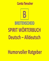 Spirit W&ouml;rterbuch Deutsch-Alldeutsch - Carsta Tenscher