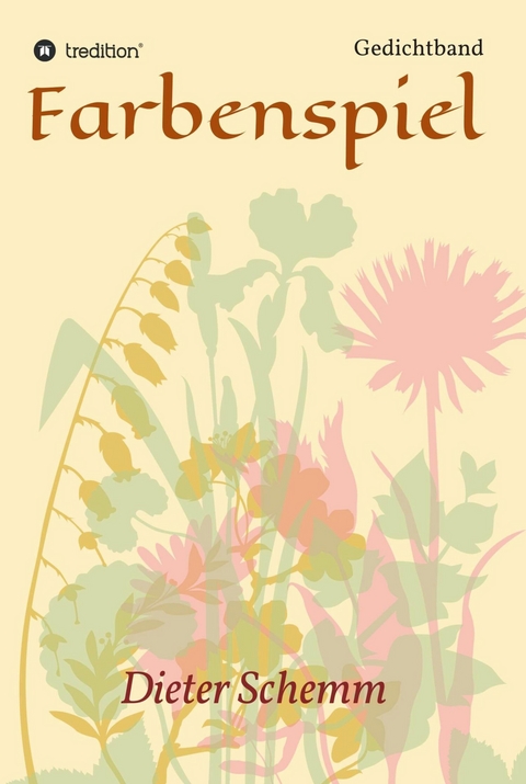Farbenspiel -  Dieter Schemm