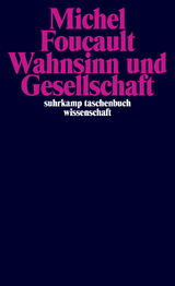 Wahnsinn und Gesellschaft - Michel Foucault