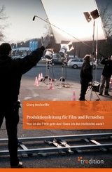 Produktionsleitung f&uuml;r Film und Fernsehen -  Georg Bonhoeffer